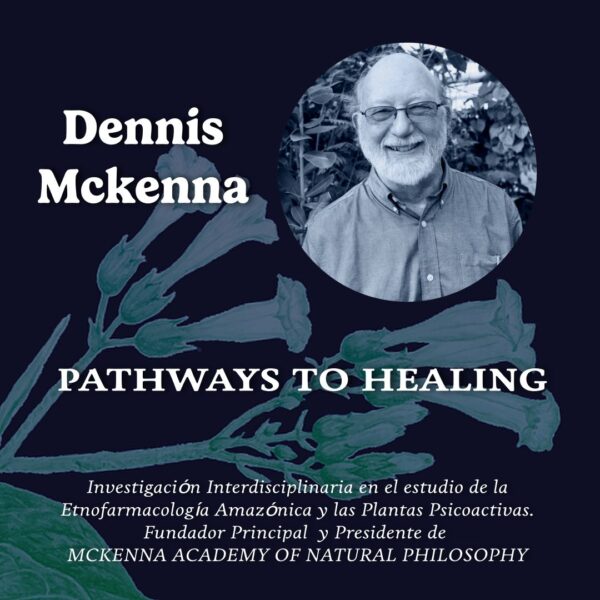 11.- Simposio Psiconáuta: Utopía y Ebriedad - Especulaciones Sobre la Antigüedad de la Conciencia Humana – Dennis Mckenna