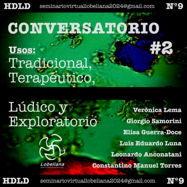 Clase 9.- Seminario “Historia de las Drogas”: Conversatorio 2: Uso medicinal, recreativo, tradicional y exploratorio.