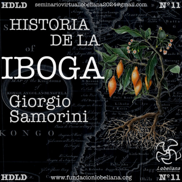 Clase 11.- Seminario “Historia de las Drogas”: Historia de la Iboga – Giorgio Samorini