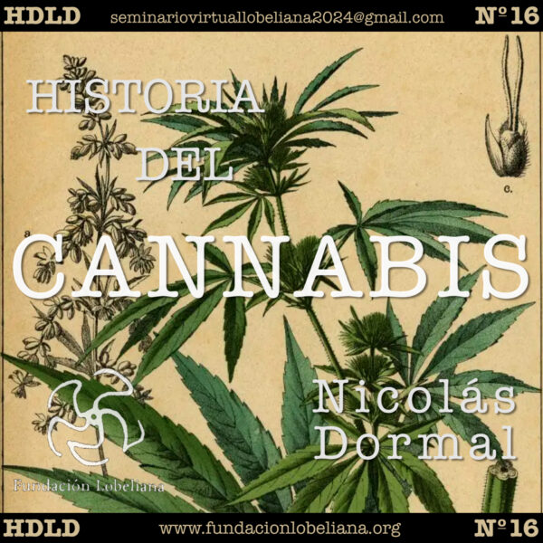 Clase 16.- Seminario “Historia de las Drogas”: Historia del Cannabis – Nicolás Dormal