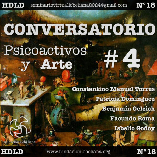 Clase 18.- Seminario “Historia de las Drogas”: Conversatorio 4: Arte y Psicoactivos